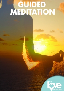 The Love Destination Courses: Guided Meditation