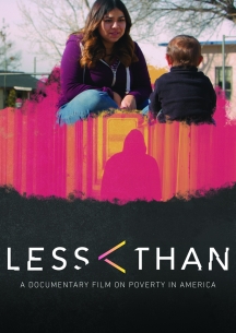Less Than: A Documentary On Poverty In America