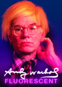 Andy Warhol, Fluorescent