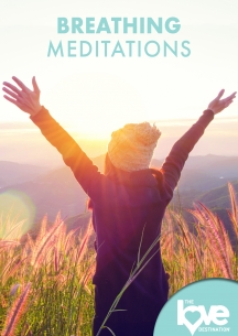 The Love Destination Courses: Breathing Meditations