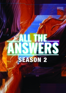 All The Answers: Season Two