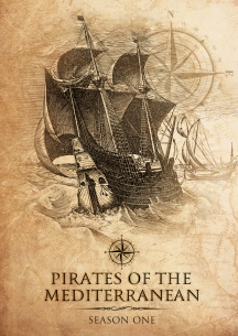 Pirates Of The Mediterranean: Season One