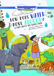 How Does Water Move Around?: A Book About The Water Cycle