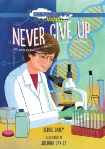 Never Give Up: Dr. Kati Karikó And The Race For The Future Of Vaccines