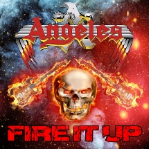 Angeles - Fire It Up