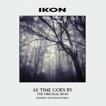 Ikon - As Time Goes By (Remixed & Remastered)