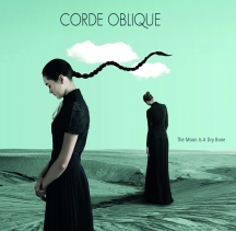 Corde Oblique - The Moon Is A Dry Bone