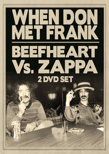 Beefheart Vs. Zappa: When Don Met Frank