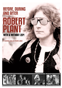 Robert Plant - Before, During & After