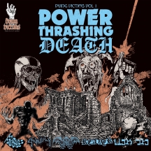 Dying Victims Vol. 1: Power Thrashing Death