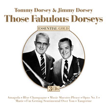 Tommy Dorsey & Jimmy Dorsey - Those Fabulous Dorseys