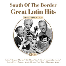 South Of The Border: Great Latin Hits