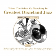 When The Saints Go Marching In: Greatest Dixieland Jazz