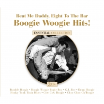 Beat Me Daddy, Eight To The Bar: Boogie Woogie Hits!
