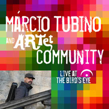 Marcio Tubino & And ARTet - Community: Live At The Bird