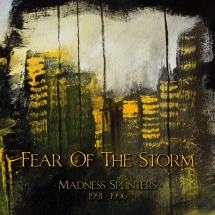Fear of the Storm - Madness Splinters (1991-1996)