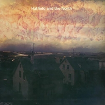 Hatfield and the North - Hatfield and the North: Expanded Edition