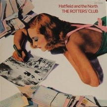 Hatfield and the North - The Rotters