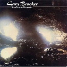 Gary Brooker - Lead Me To The Water: Remastered