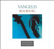 Vangelis - Beaubourg: Official Vangelis Supervised Remastered Edition