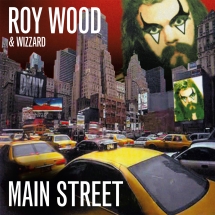 Roy Wood & Wizzard - Main Street: Expanded & Remastered Edition