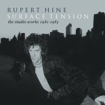 Rupert Hine - Surface Tension: The Recordings 1981-1983 3CD Remastered Clamshell Box Set