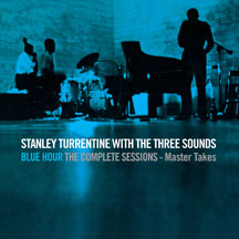 Stanley Turrentine (and Three Sounds) - Blue Hour The Complete Sessions: Master Takes