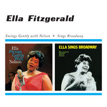 Ella Fitzgerald - Swings Gently With Nelson + Sings Broadway