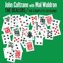 Coltrane, John & Waldron, Mal - The Dealers (the Complete Sessions) + 3 Bonus Tracks