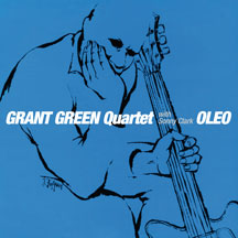 Grant (quartet) Green - Oleo + 4 Bonus Tracks