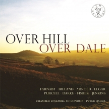 Chamber Ensemble of London - Over Hill, Over Dale