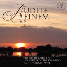 Homerton College Choir & Daniel Trocme-Latter - Audite Finem