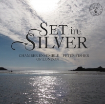 Chamber Ensemble of London - Set In Silver