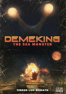 Demeking, The Sea Monster