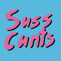Suss Cunts - Get Laid 5 Song EP