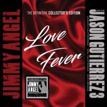 Jimmy Angel & The Jason Gutierrez 3 - Love Fever