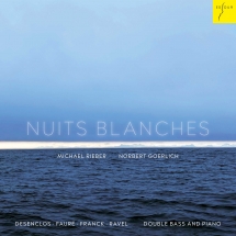 Michael Rieber & Norbert Goerlich - Nuits Blanches: Original Works And Transcriptions For Double Bass And Piano