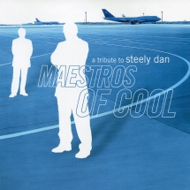 Maestros Of Cool: A Tribute To Steely Dan