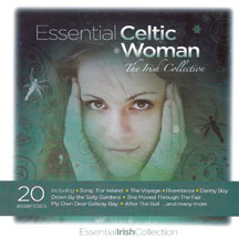 Essential Celtic Woman: The Irish Collection
