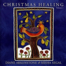 Diane Arkenstone & Misha Segal - Christmas Healing Volume 1