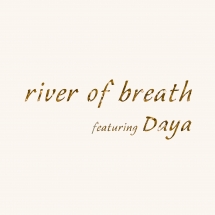 John Adorney & Daya - River Of Breath