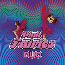 Pink Fairies - Duo