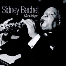 Sidney Bechet - The Unique
