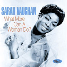Sarah Vaughan - What More Can A Woman Do