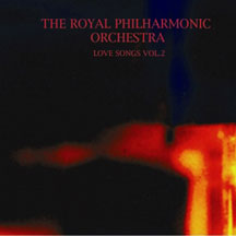 Royal Philharmonic Orchestra - Love Songs Vol. 2