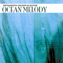 Instrumental Sounds Of Nature - Ocean Melody