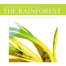 Instrumental Sounds Of Nature - The Rainforest