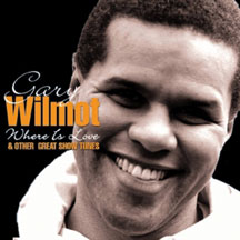 Gary Wilmot - Where Is Love & Other Great Show Tunes