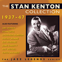 Stan Kenton - The Stan Kenton Collection 1937-47