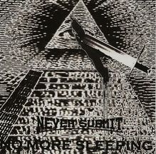 Never Submit - No More Sleeping